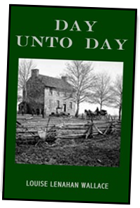 Day Unto Day by Louise Lenahan Wallace